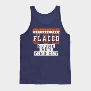 Joe Flacco Round and Find Out Tank Top